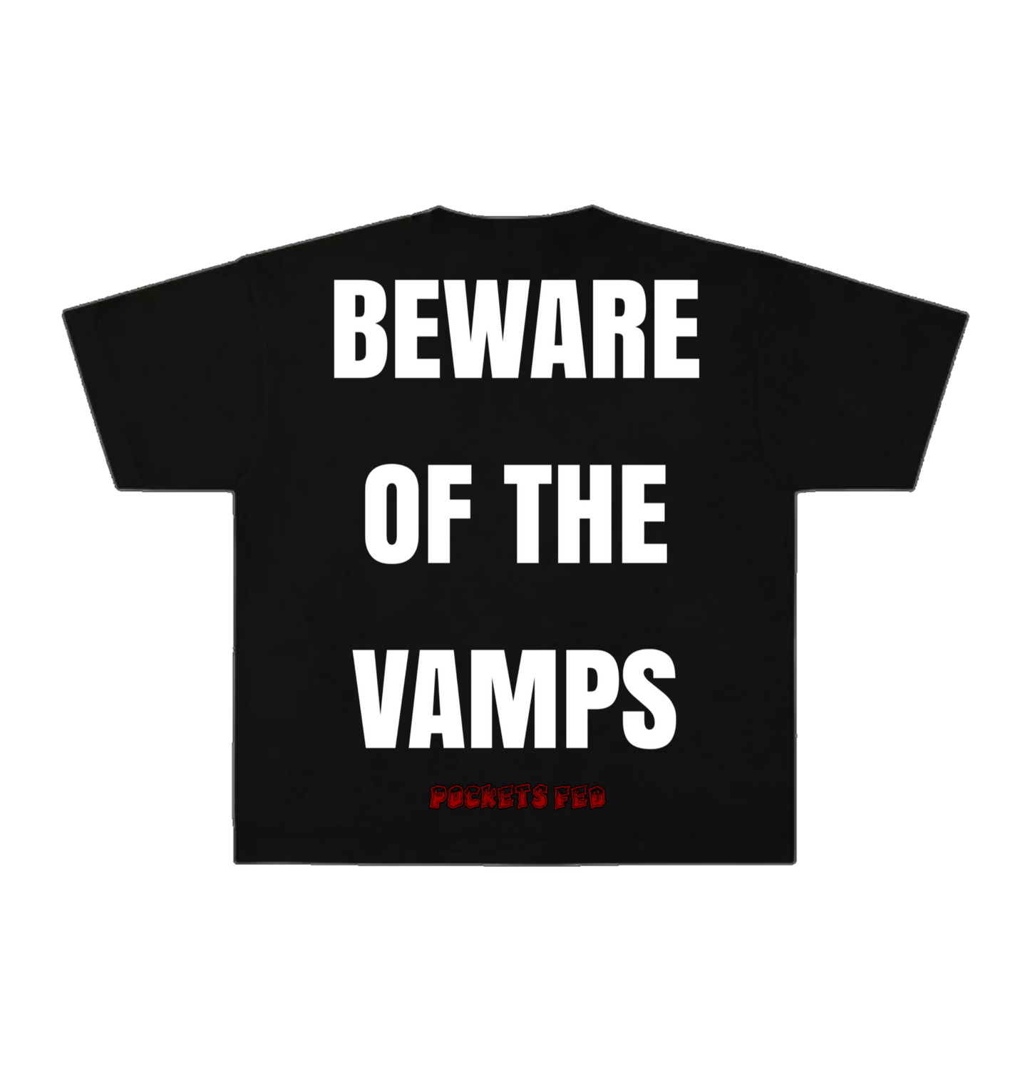 BEWARE OF VAMPS T Shirt